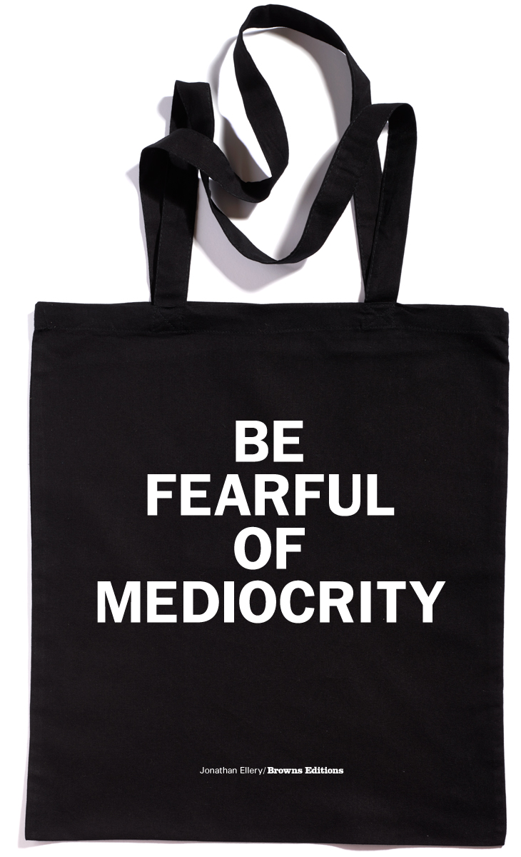 Browns Editions, Browns Editions Publishing, Browns Editions Books, Browns Editions Jonathan Ellery, Browns Editions Be Fearful of Mediocrity, Browns Editions Jonathan Ellery Be Fearful of Mediocrity