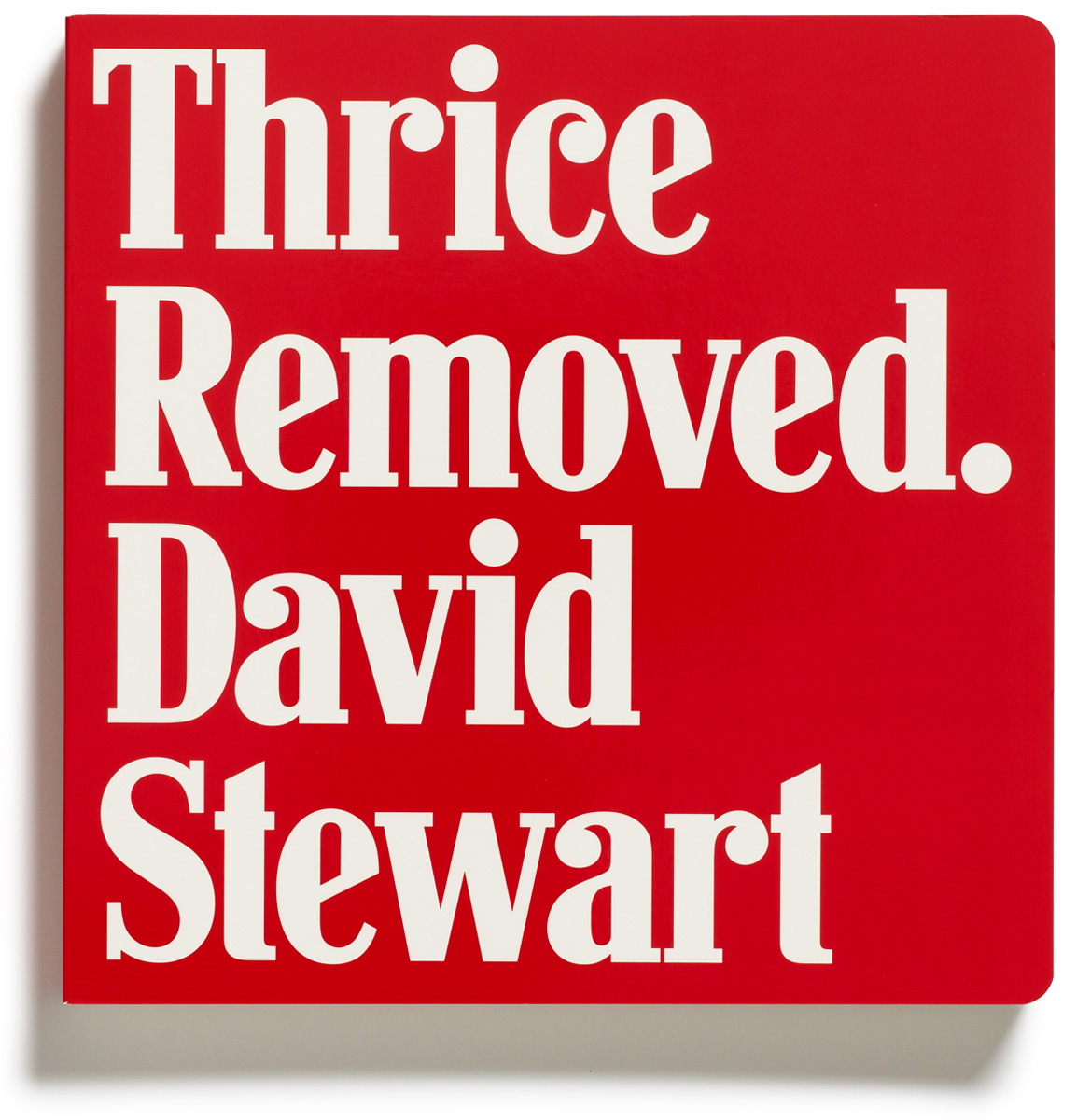 Browns Editions, Browns Editions Publishing, Browns Editions Books, Browns Editions David Stewart, Browns Editions Thrice Removed, Browns Editions David Stewart Thrice Removed